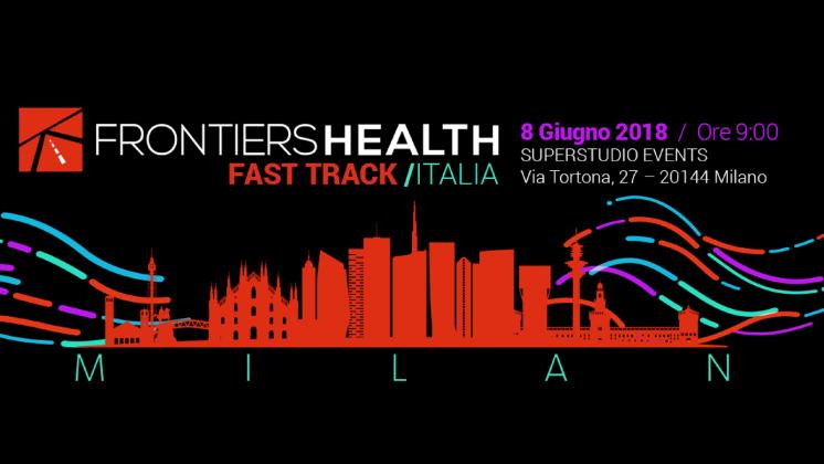 Fast Track di Frontiers Health: a Milano le ultime frontiere nella gestione della salute